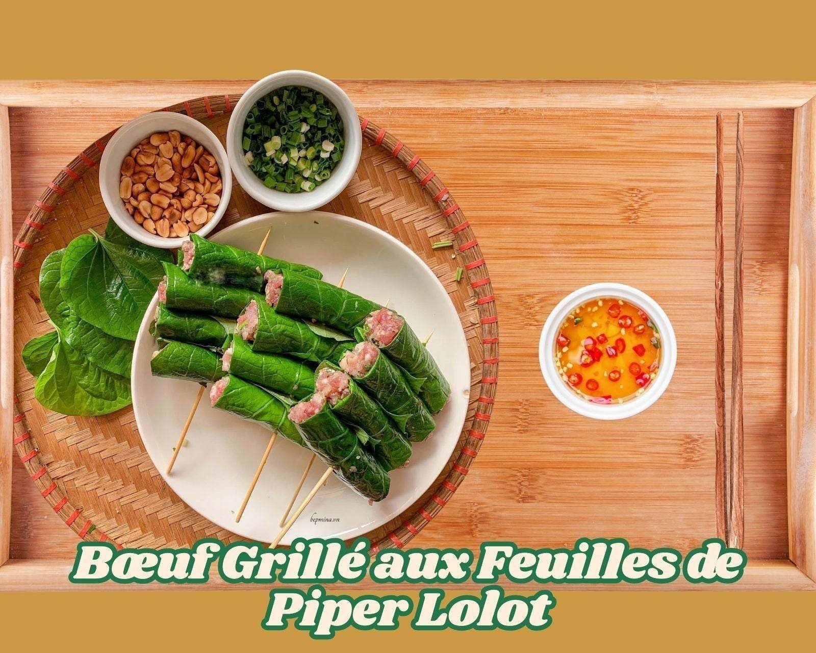 Recette de Bœuf Grillé aux Feuilles de Piper Lolot - Hello Asia