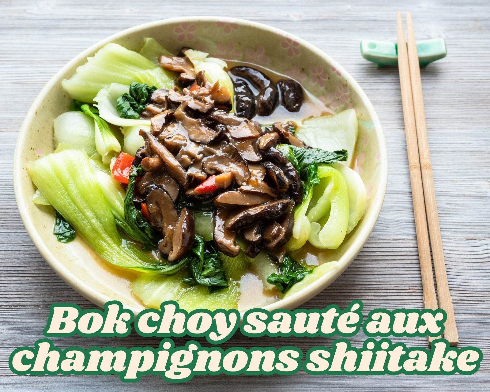 Comment préparer le bok choy sauté aux champignons shiitake, savoureux et irrésistible - Hello Asia